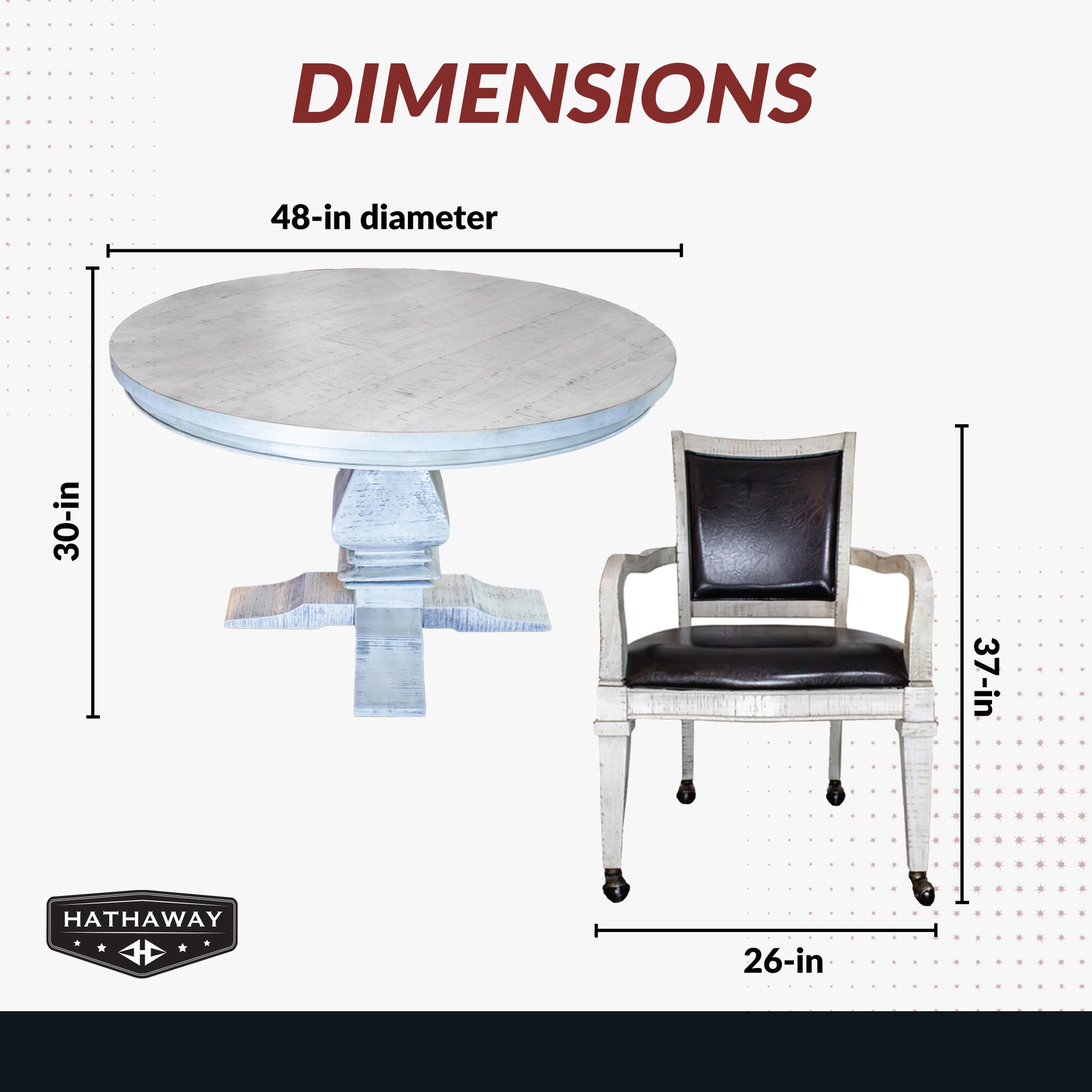 Table is 48" wide, 30 " high, chairs are 26" wide, 25" deep, 37" high, with easy-rolling casters.