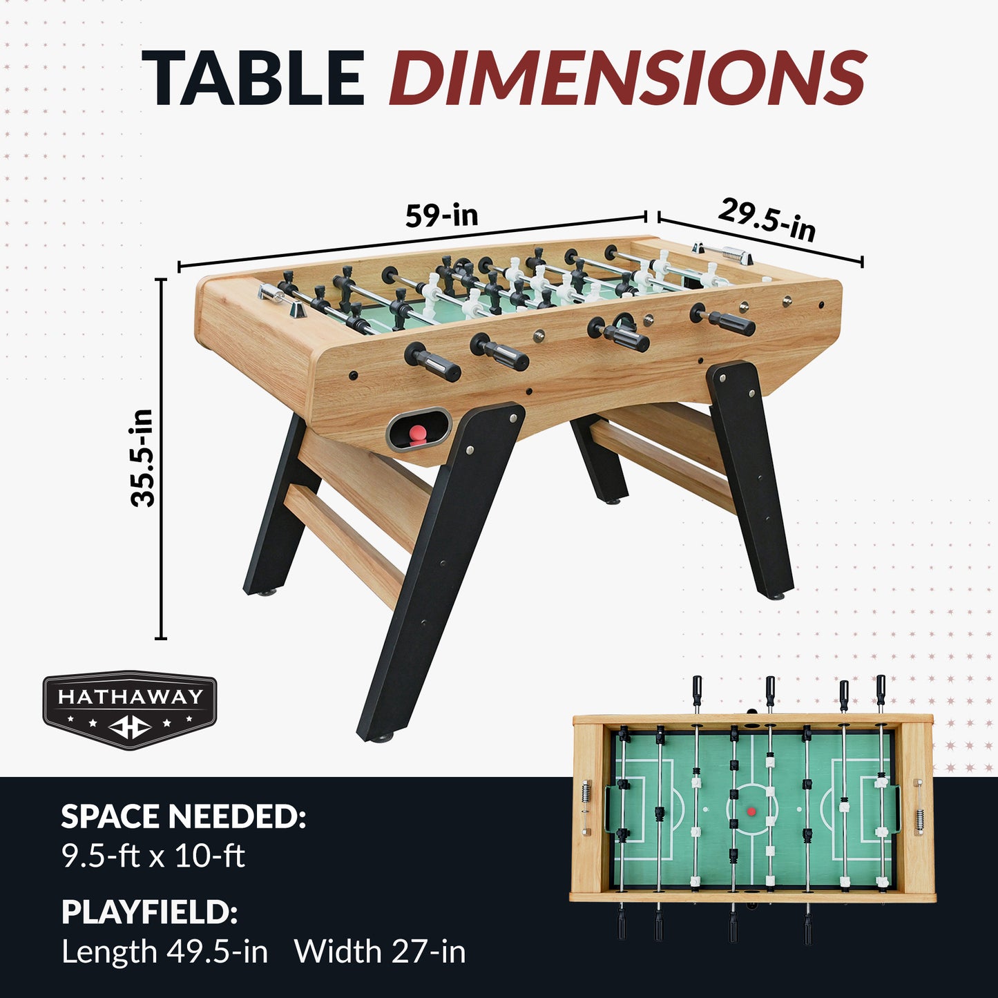 Center Stage foosball table with dimensions: 59" long, 29.5" wide, 35.5" high